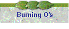 Burning Q's