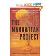 Description: The Manhattan Project: The Birth of the Atomic Bomb in the Words of Its Creators, Eyewitnesses, and Historians