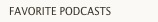 favorite podcasts